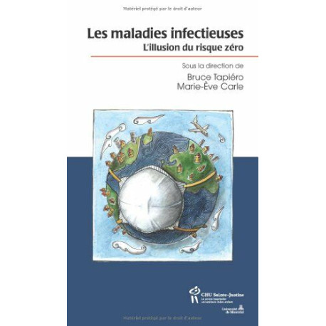 Les maladies infectieuses : L'illusion du risque zéro Les maladies infectieuses : L'illusion du risque zéro