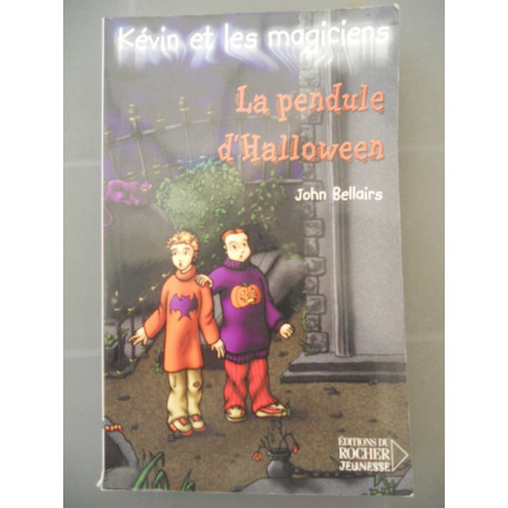 John bellairs Kévin et les magiciens la pendule... John bellairs Kévin et les magiciens la pendule...