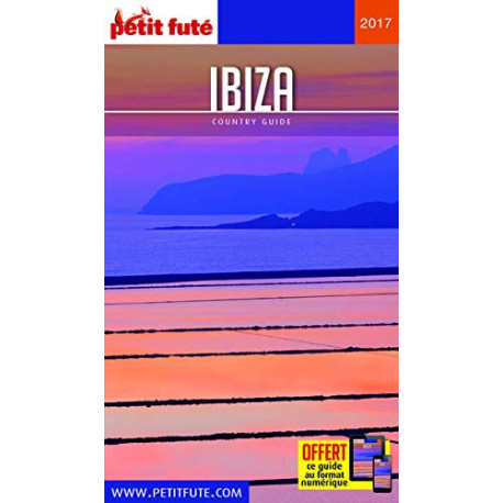 Guide Ibiza 2017 Petit Futé Guide Ibiza 2017 Petit Futé