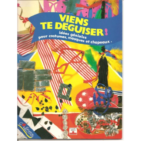 Viens te déguiser Viens te déguiser