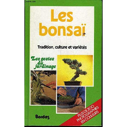 Les bonsaï Tradition culture et variétés