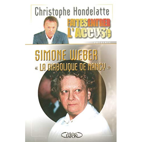 Simone weber "la diabolique de Nancy" Simone weber "la diabolique de Nancy"