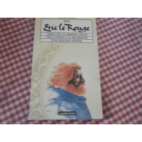Moi Eric le Rouge Moi Eric le Rouge