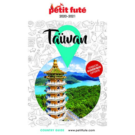 Guide Taïwan 2020-2021 Petit Futé Guide Taïwan 2020-2021 Petit Futé