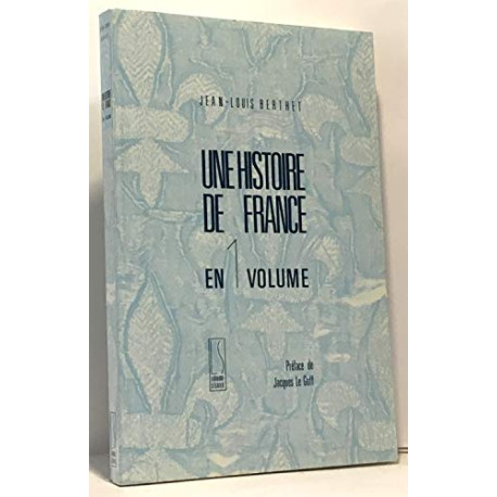Histoire de France en 1 volume Histoire de France en 1 volume