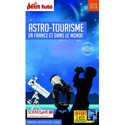 Guide de l'Astro-Tourisme en France et dans le Monde 2018 Petit Futé