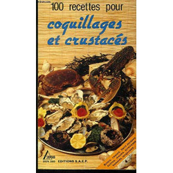Coquillages et crustacÉs . 100 recettes