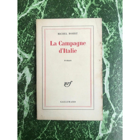 - LA CAMPAGNE D'ITALIE GALLIMARD - LA CAMPAGNE D'ITALIE GALLIMARD