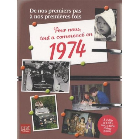 Pour nous tout a commencé en 1974 Pour nous tout a commencé en 1974