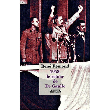 1958 le retour de De Gaulle 1958 le retour de De Gaulle