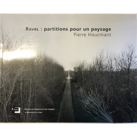 RAVeL PARTITIONS POUR UN PAYSAGE (Houcmant) (Pb) RAVeL PARTITIONS POUR UN PAYSAGE (Houcmant) (Pb)
