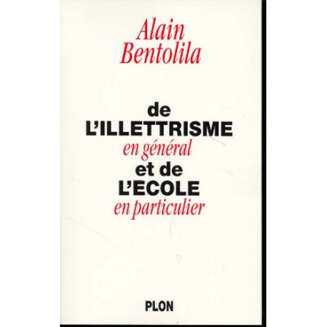 De l'illetrisme en général et de l'école en particulier De l'illetrisme en général et de l'école en particulier