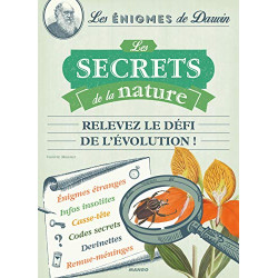Les secrets de la nature : Démêlez 100 énigmes mystérieuses