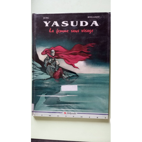 Yasuda Tome 4 : La Femme Sans Visage Yasuda Tome 4 : La Femme Sans Visage