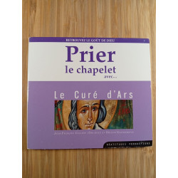 Prier le chapelet avec le Curé d'Ars – CD: Retrouvez le goût de Dieu