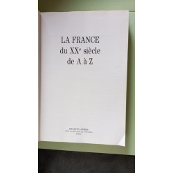 La France du XXe siècle de A à Z