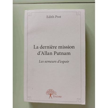La dernière mission d'allan putnam: Les semeurs d'espoir - 1 La dernière mission d'allan putnam: Les semeurs d'espoir - 1