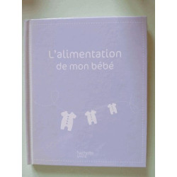 L'alimentation de mon bébé
