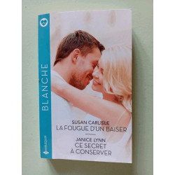 La fougue d'un baiser - Ce secret à conserver