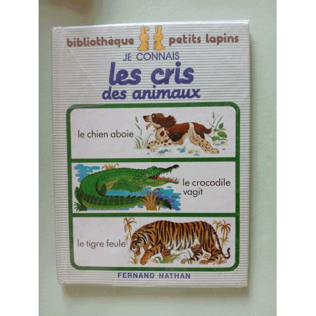 Je connais cris animaux (Bibliotheque Pe)
