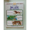 Je connais cris animaux (Bibliotheque Pe)