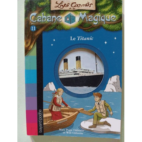 Les carnets de la cabane magique: Le Titanic 11 Les carnets de la cabane magique: Le Titanic 11