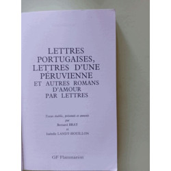 Lettres Portugaises : Lettres d'une péruvienne et autres romans...