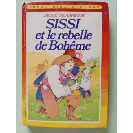Sissi et le rebelle de Bohême Sissi et le rebelle de Bohême