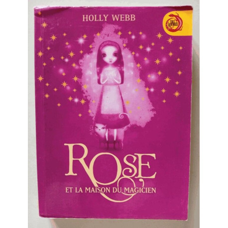 Rose et la maison du magicien Rose et la maison du magicien