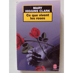 Ce que vivent les roses