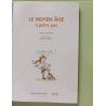 Le Moyen Age à petits pas