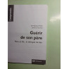 GUERIR DE SON PERE - PERE ET FILS: LA THERAPIE DU LIEN