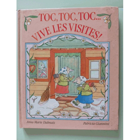 Toc toc toc... vive les visiteurs Toc toc toc... vive les visiteurs