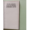 Savoir préparer LA CUISINE AMERICAINE - Idées Recettes