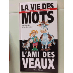 La Vie des mots l'ami des veaux: Le premier livre de contrepétries...