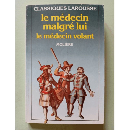 Le Medecin Malgre Lui Le Medecin Malgre Lui