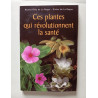 Plantes qui révolutionnent la santé