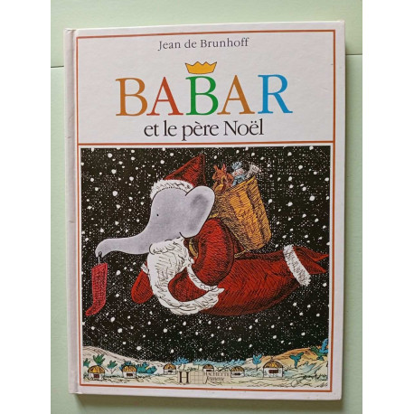Babar et le pere Noel (Babar S.) Babar et le pere Noel (Babar S.)