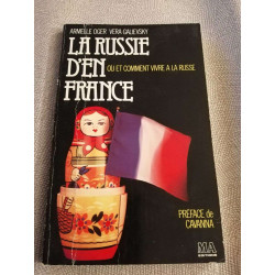 La russie d'en France / ou et comment vivre a la russe