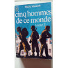 Cinq Hommes de ce Monde Tome 2