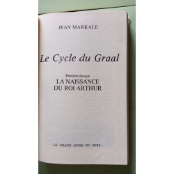 Le cycle du Graal - La naissance du Roi Arthur Tome 1