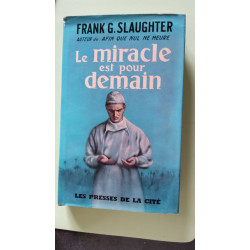 Le miracle est pour demain