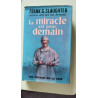 Le miracle est pour demain