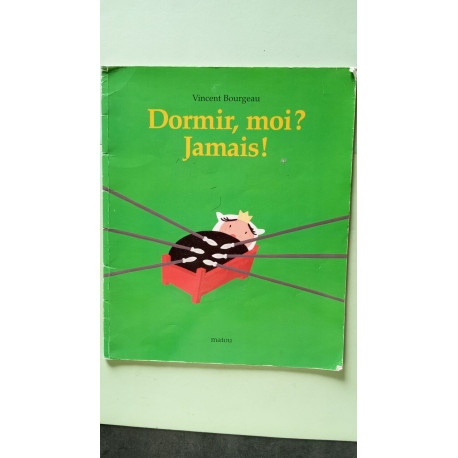 Dormir moi ? Jamais Dormir moi ? Jamais