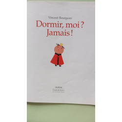 Dormir moi ? Jamais