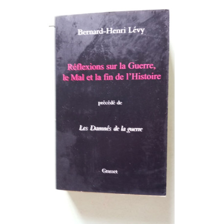 Réflexions sur la guerre le mal et la fin de l'histoire Réflexions sur la guerre le mal et la fin de l'histoire